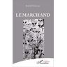 Rachid Hakkari - GEBRAUCHT Le marchand - Preis vom 30.06.2024 04:46:37 h