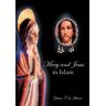 Al-Jibouri, Yasin T. - Mary and Jesus in Islam