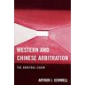 Gemmell, Arthur J. - Western and Chinese Arbitration: The Arbitral Chain: The Arbitral Chain