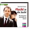 Reinhold Ruthe - GEBRAUCHT Flucht in die Sucht: Was Ehepartner und Familie tun können - Preis vom 01.06.2024 05:04:23 h