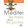 Eric Seydoux - GEBRAUCHT Méditer les mains dans les poches : Le manuel incontournable - Preis vom 13.06.2024 04:55:36 h