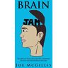 Joe McGillis - Brain Jam: The Life and Times of Joe McGillis, Depression Survivor and Mental Illness Advocate