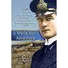 House of Harkness V, House of Harkness V - A World War 1 Adventure: The Life and Times of RNAS Bomber Pilot Donald E. Harkness