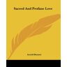 Arnold Bennett - Sacred And Profane Love