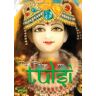 Bhakti Marga - Die Pflege von Tulsi: Jai Shree Tulsi Devi