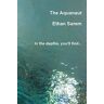 Ethan Sarem - The Aquanaut