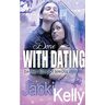 Jacki Kelly - Done With Dating (Dating Just Got Serious, Band 6)