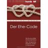 Nadine Magg - GEBRAUCHT Der Ehe-Code: Wie Sie eine erfüllte Partnerschaft führen. Über 100 glückliche Ehepartner verraten ihr Geheimrezept - Preis vom 01.06.2024 05:04:23 h