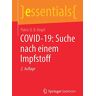 Vogel, Patric U. B. - COVID-19: Suche nach einem Impfstoff (essentials)