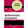 Luise Rinser - Nordkoreanisches Reisetagebuch