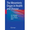 Ehrenpreis, Eli D. - The Mesenteric Organ in Health and Disease