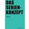 Dennis Eick - Das Serienkonzept (Praxis Film)