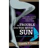 Camilla Trinchieri - The Trouble with Too Much Sun: A SIMONA GRIFFO MYSTERY
