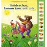 GEBRAUCHT Brüderchen, komm tanz mit mir. Sing mit mir ein Lied - Preis vom 01.06.2024 05:04:23 h