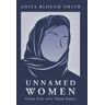 Smith, Anita Blough - Unnamed Women: Come Step Into Their Shoes