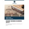 Uwem Essia - KENNE DEINEN KUNDEN (KYC): Governance, Risikomanagement und Einhaltung von Vorschriften (GRC)Buch 2