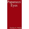 Emilee White - Paparazzi Eyes