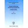 Walter Leisner - Sozialversicherung und Privatversicherung.: Dargestellt am Beispiel der Krankenversicherung.