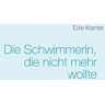 Edie Kramer - Die Schwimmerin, die nicht mehr wollte