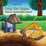 Ncbusa Publications - Doug the Digger Goes to Construction School: A Fun Picture Book For 2-5 Year Olds