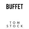 Tom Stock - BUFFET