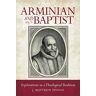 Matthew Pinson - Arminian and Baptist