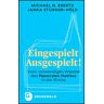 Ebertz, Michael N. - Eingespielt - Ausgespielt!: Vom notwendigen Wandel des Pastoralen Habitus in der Kirche