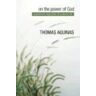 Thomas Aquinas - On the Power of God