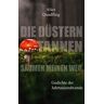 Alice Quadflieg - Die düstern Tannen säumen meinen Weg: Gedichte der Jahrtausendwende