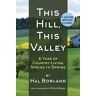 Hal Borland - This Hill, This Valley: A Memoir (American Land Classics)