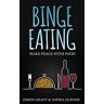 Sophia Durner - Binge Eating: Make Peace with Food