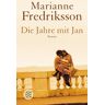 Marianne Fredriksson - GEBRAUCHT Die Jahre mit Jan: Roman - Preis vom 09.05.2024 04:53:29 h