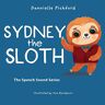 Dannielle Pickford - Sydney the Sloth: The Speech Sounds Series