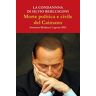 Marianna Fo - La condanna di Silvio Berlusconi. Morte politica e civile del Caimano