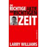 Larry Williams - Die richtige Aktie zur richtigen Zeit