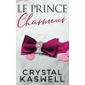 Crystal Kaswell - GEBRAUCHT Le Prince Charmeur - Preis vom 02.07.2024 04:55:53 h