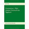 Julius Klain - Coronavirus - Mein zweites Corona-Krise Tagebuch: Auf der Suche nach Normalität (Coronavirus - Meine Corona-Krise Tagebücher)