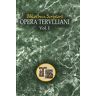 Tertullianus, Quintus Septimius Florens - Opera Tertulliani: vol. I