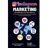 MP Consulting - Instagram Marketing: Mit Instagram Marketing ein erfolgreiches Instagram Business aufbauen!