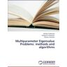 Bohdan Podlevskyi - Multiparameter Eigenvalue Problems: methods and algorithms