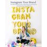 Amie Pendle - Instagram Your Brand 2020