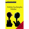 Jutta Falke - GEBRAUCHT Politiker beschimpfen Politiker. - Preis vom 14.05.2024 04:49:28 h