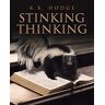 Hodge, K. K. - Stinking Thinking