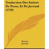 Persius - Traduction Des Satires De Perse, Et De Juvenal (1729)