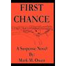 Mark Owen - FIRST CHANCE: A Suspense Novel