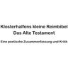 Wolfgang Klosterhalfen - Klosterhalfens kleine Reimbibel: Eine poetische Zusammenfassung und Kritik des Alten Testaments