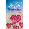 GEBRAUCHT Alles Liebe!. Alle Liebesmärchen von Folke Tegetthoff - Preis vom 13.05.2024 04:51:39 h