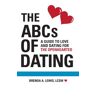 Lewis, Brenda a. - The ABCs of Dating: A Guide to Love and Dating for the Openhearted