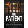Valentine, Robert A. - The Patient