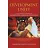 Boateng, (Emeritus) Oti - Development in Unity Volume One: Compendium of Works of Daasebre Prof. (Emeritus) Oti Boateng